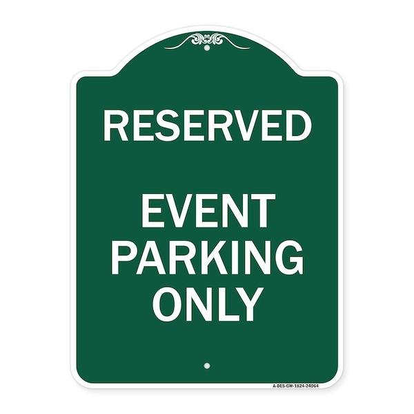 Signmission Designer Series Sign-Event Parking Only, Green & White Aluminum Sign, 18" x 24", GW-1824-24064 A-DES-GW-1824-24064 - main